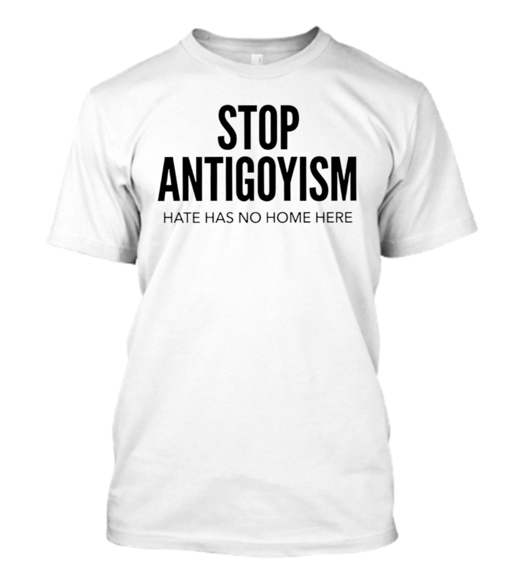 Stop Antigoyism Hate Has No Home Here T-Shirt