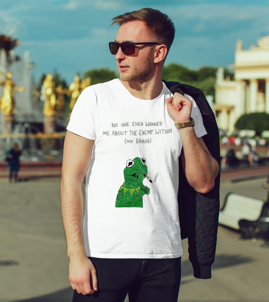 No One Ever Warned Me About The Enemy Within My Brain Smoking Frog T-Shirt