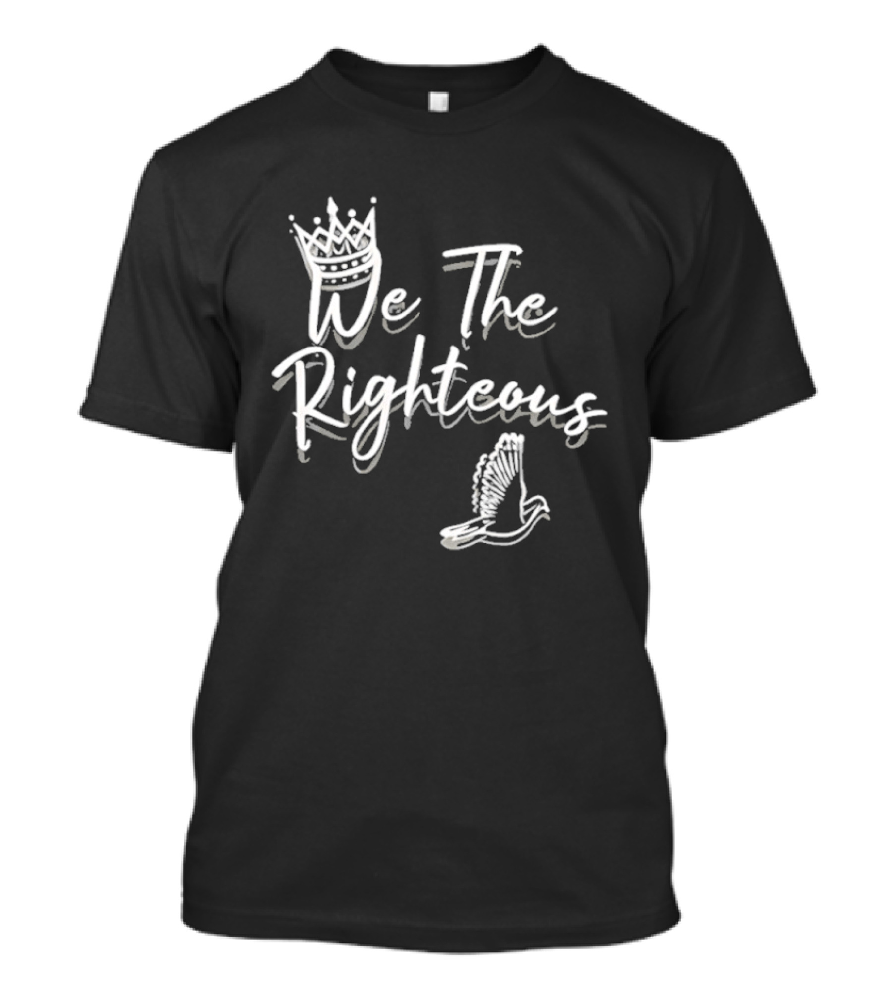 We The Righteous Crown And Dove T-Shirt