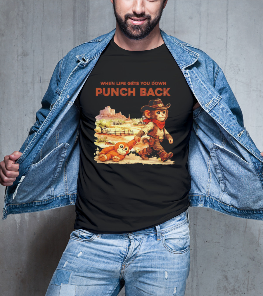 Western Baby Monkey When Life Gets You Down Punch Back T-Shirt