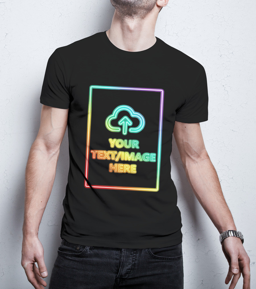 Your Text Image Here Neon Light Cloud Upload T-Shirt