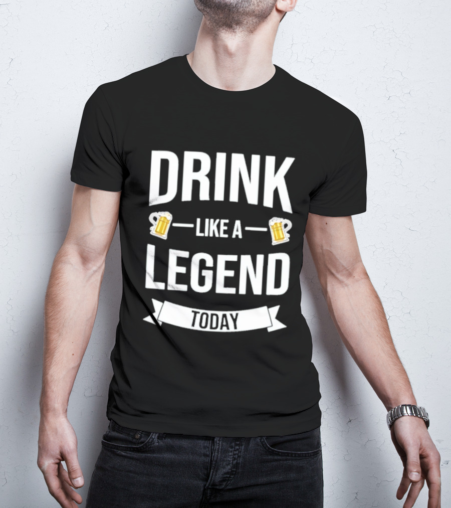 St Patrick's Day Drink Like A Legend Beer Cheers Today T-Shirt
