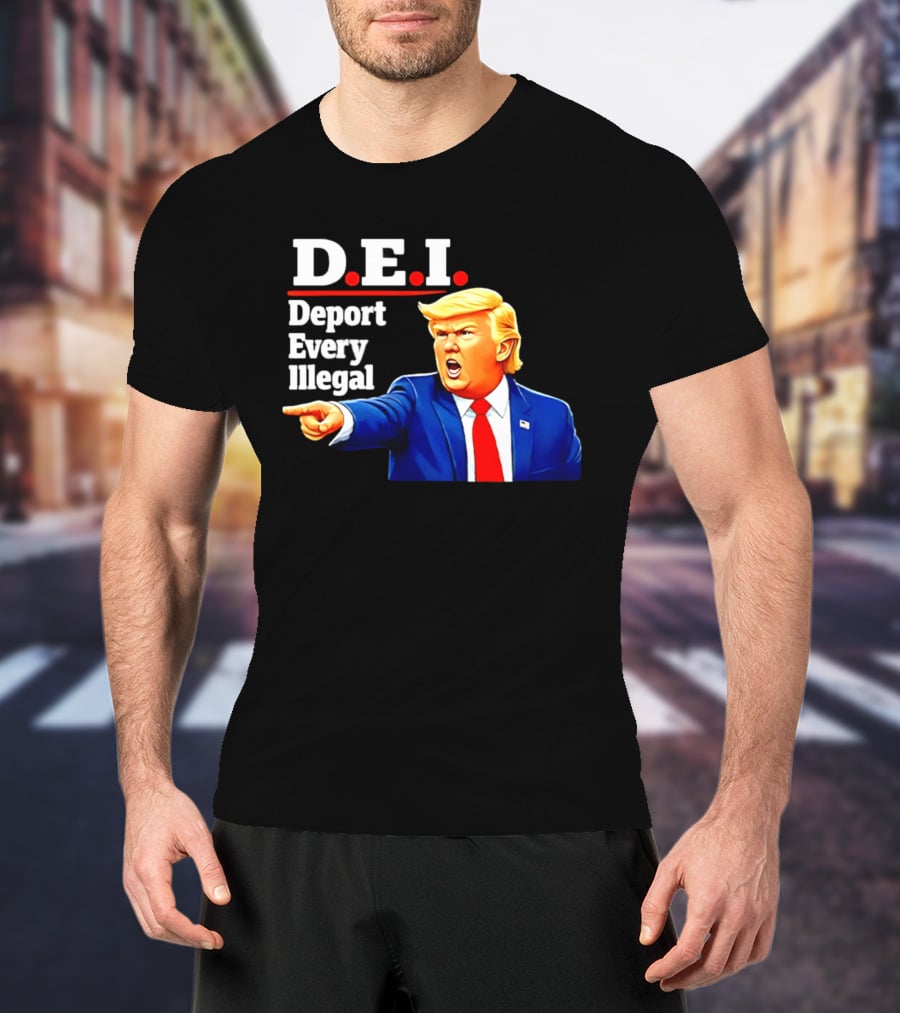 D.E.I. Deport Every Illegal Trump 2026 T-Shirt