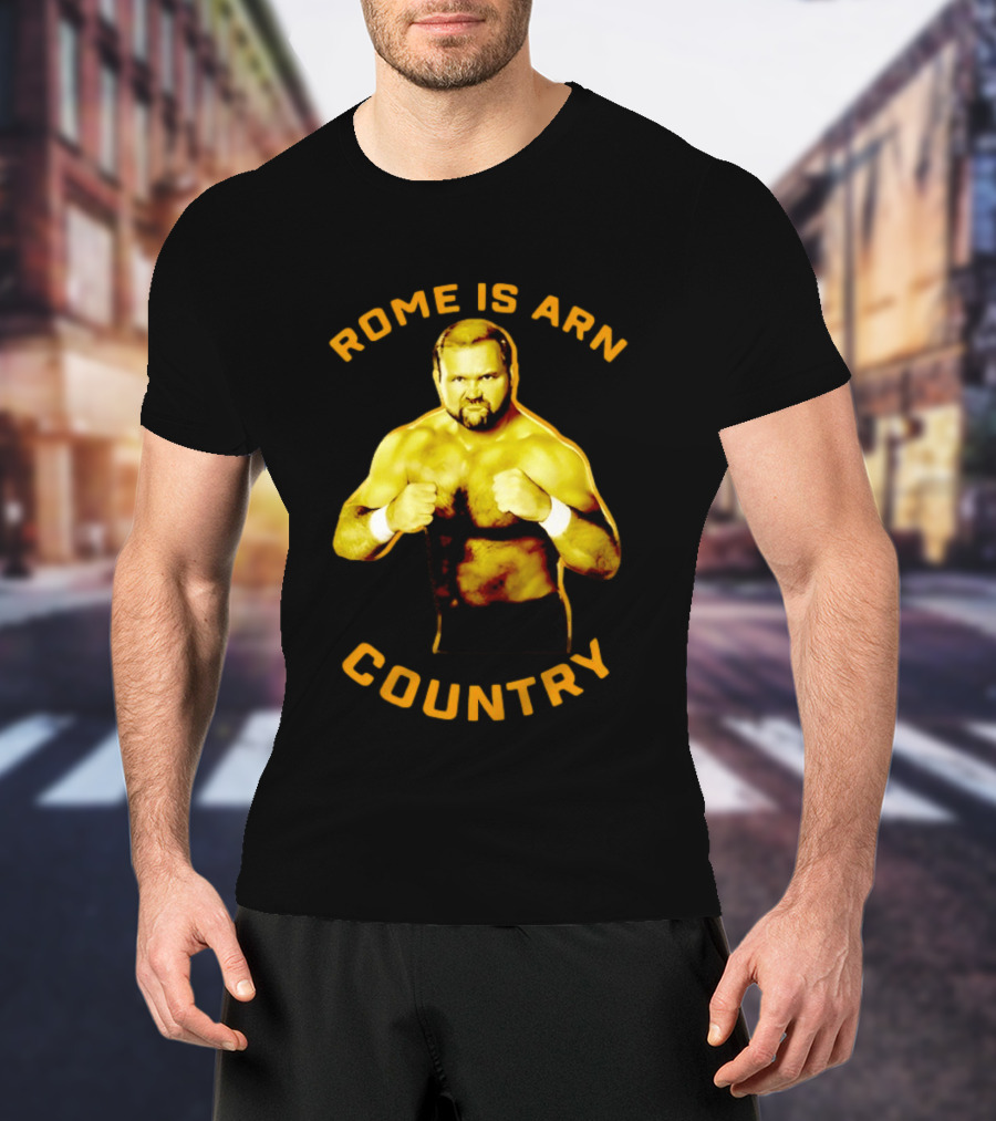 Rome Is Arn Country Classic Wrestling Legend T-Shirt