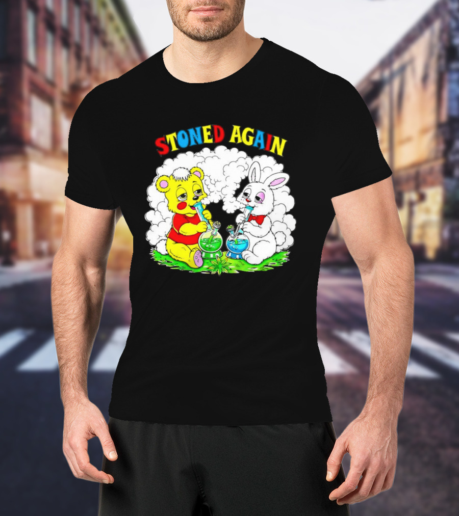 Bear And Bunny Stoned Again Smoking All Day Everyday T-Shirt