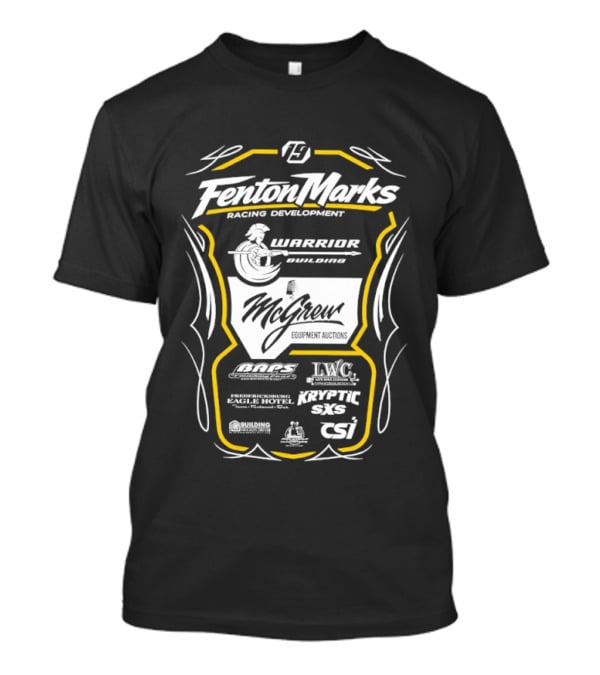 Fenton Marks Racing Development Warrior Building McGrew Equipment Auctions McGrath Racing Support ASCS DIRTcar UMP Racing T-Shirt