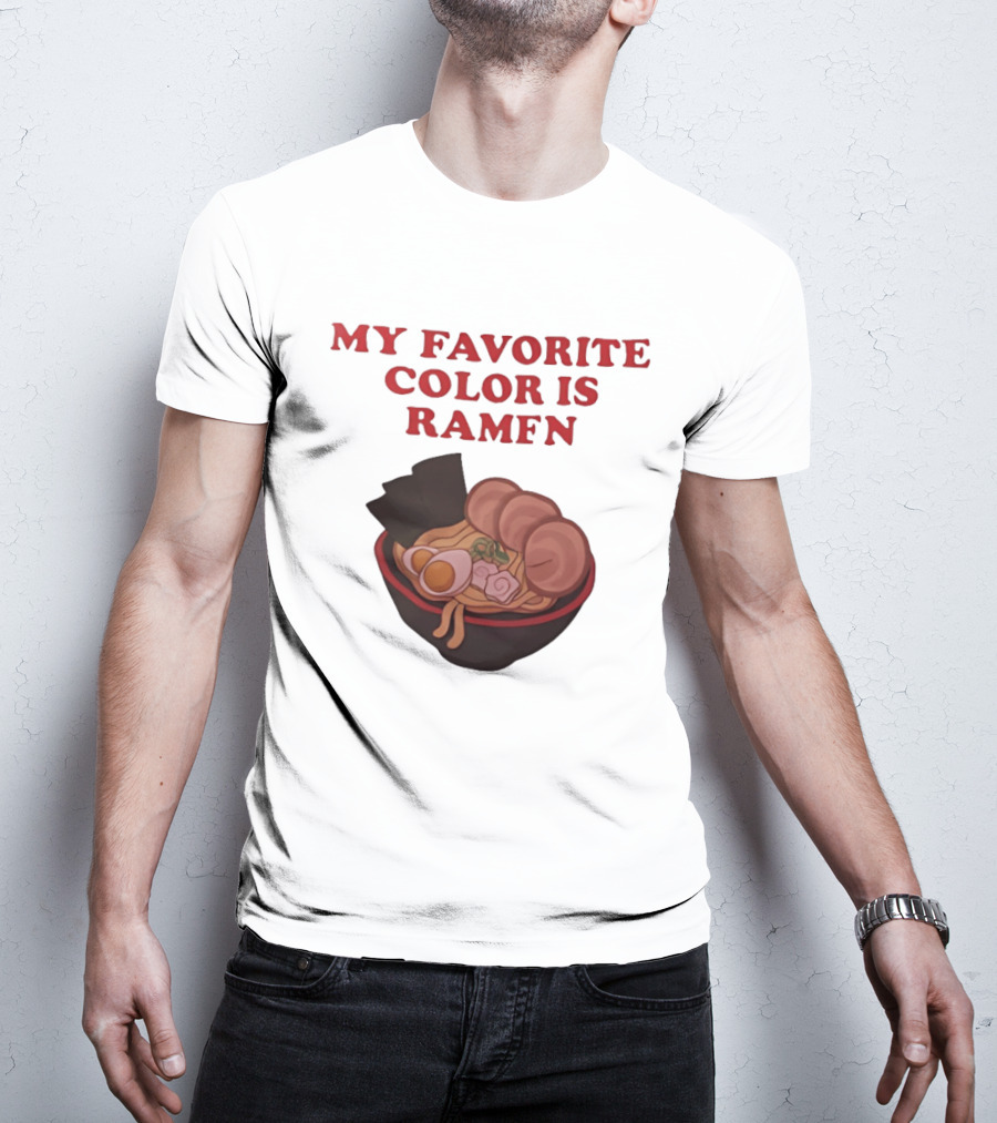 My Favorite Color Is Ramen Noodle Bowl T-Shirt