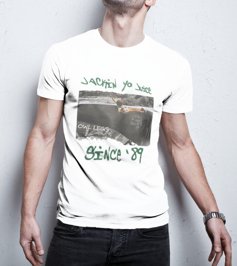 Jackin Yo Juice Since 1989 Owl Legs Skateboarding T-Shirt