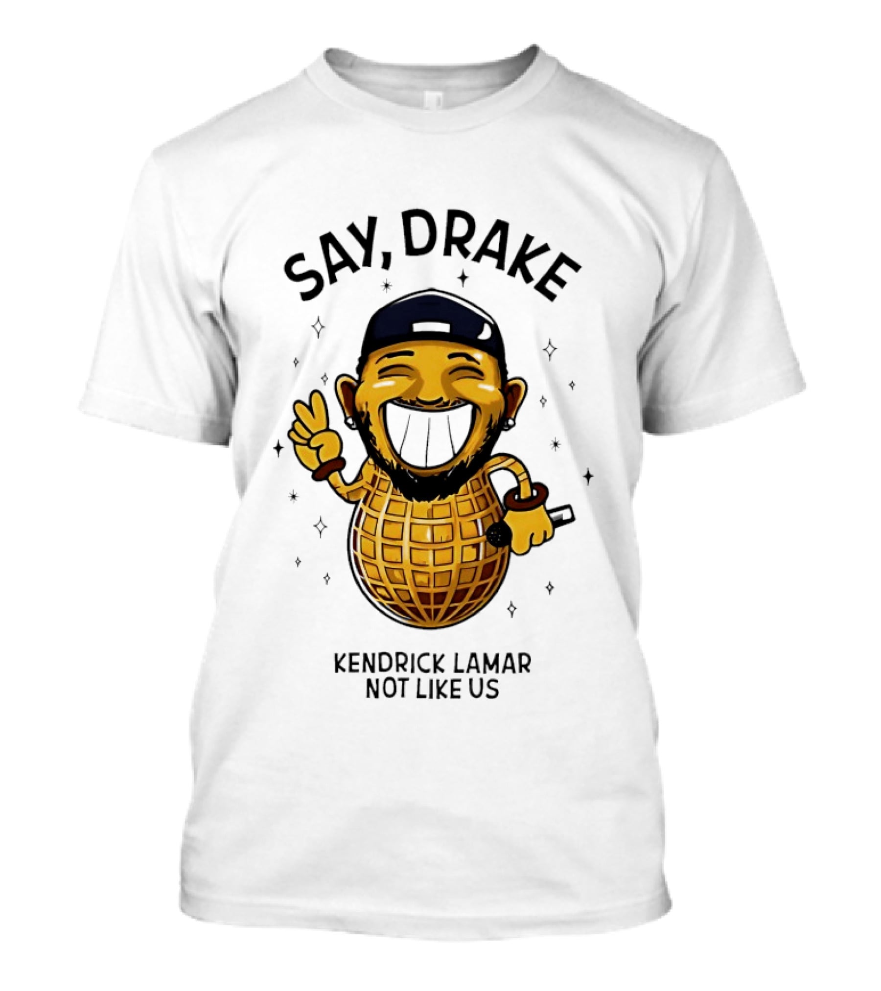 Say Drake Kendrick Lamar Not Like Us Happy Peanut T-Shirt
