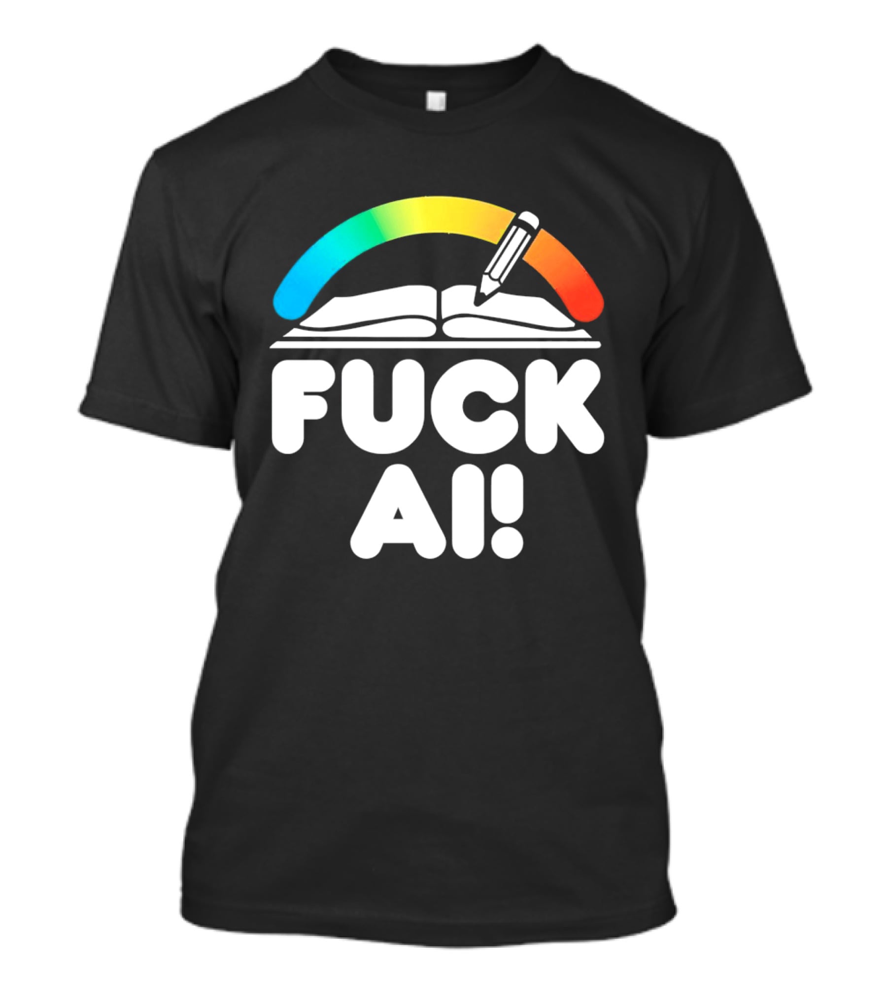 FUCK AI Open Book With Rainbow Pencil T-Shirt