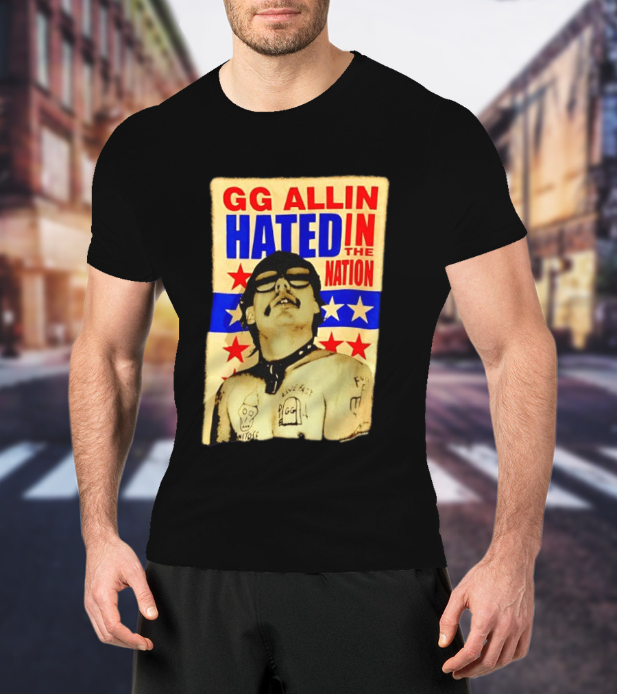 GG Allin Hated In The Nation Live Fast Tattoo Stars T-Shirt