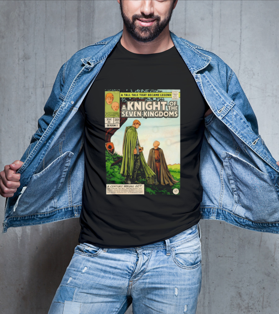 A Knight Of The Seven Kingdoms A Tall Tale That Became Legend Westeros Comics Season 1 T-Shirt