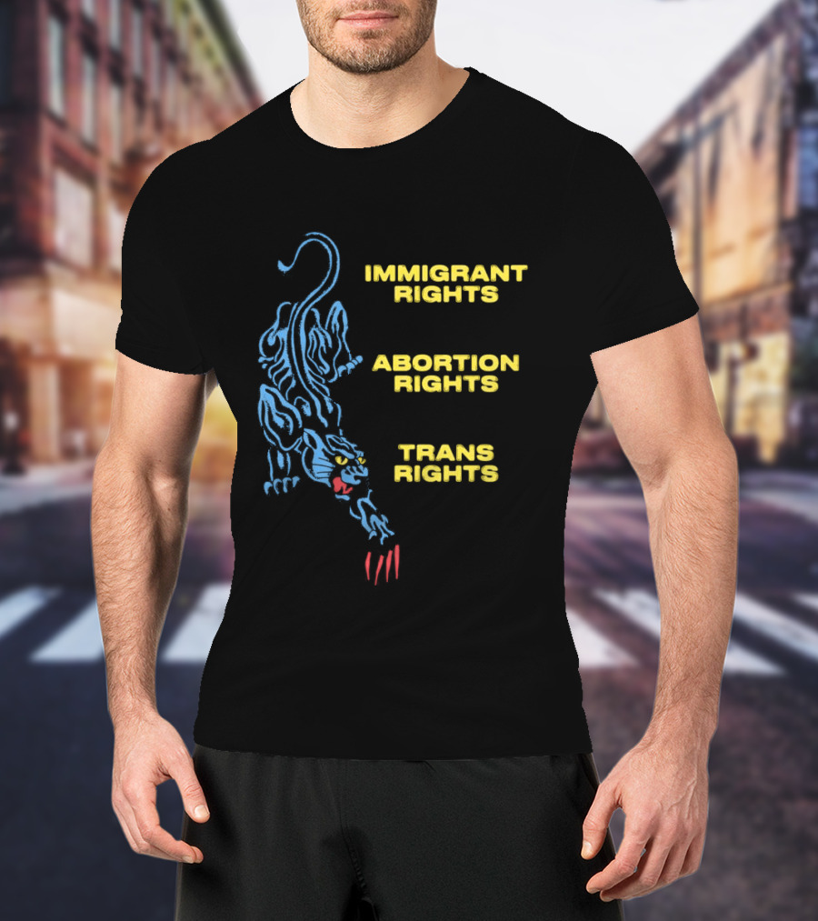 Immigrant Rights Abortion Rights Trans Rights Blue Panther T-Shirt