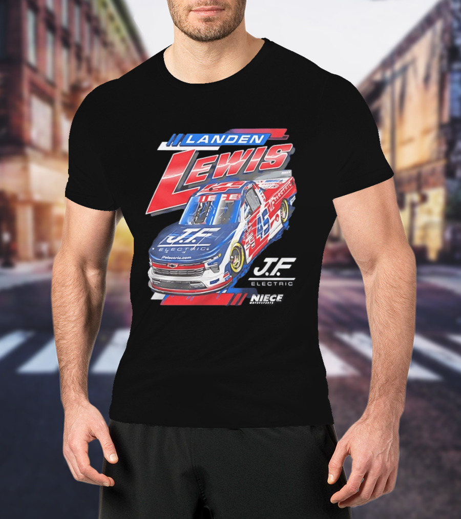 Landen Lewis Niece Motorsports J.F. Electric NASCAR Truck Series 45 T-Shirt