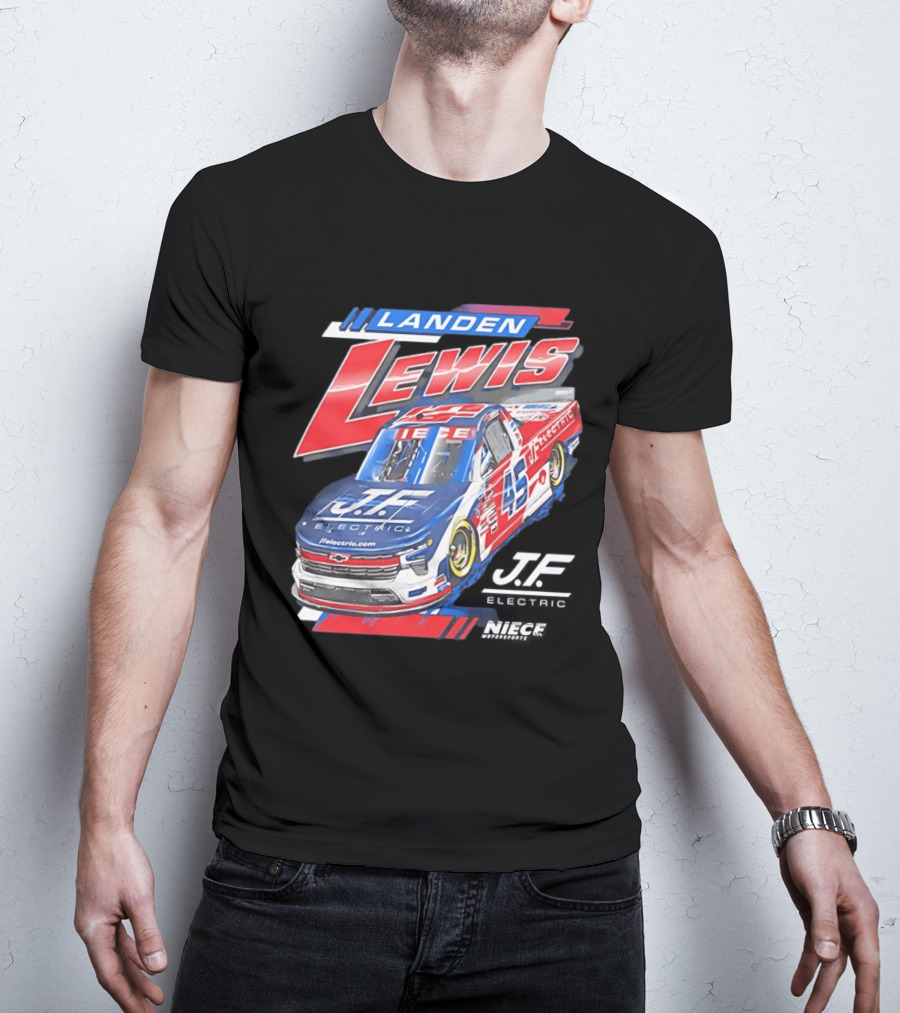 Landen Lewis Niece Motorsports J.F. Electric NASCAR Truck Series 45 T-Shirt