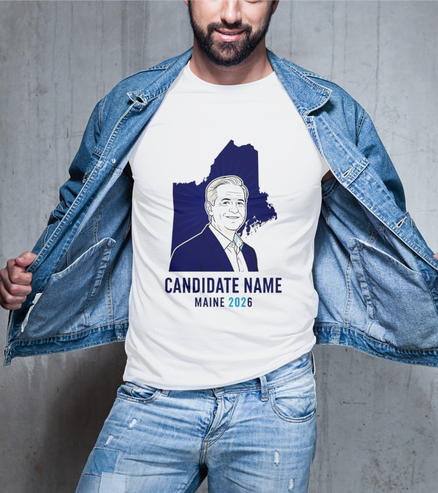 Candidate Name Maine 2026 T-Shirt