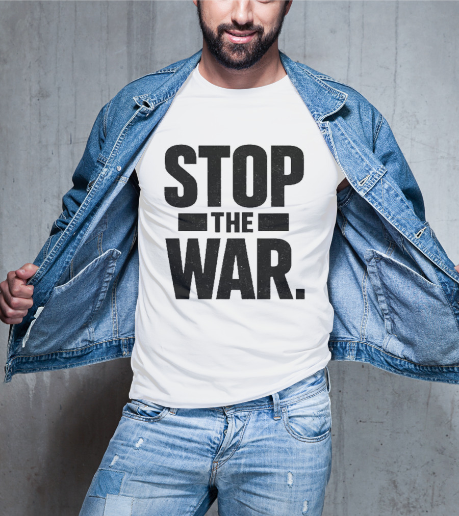 Stop The War Message Banner Bold Impact T-Shirt
