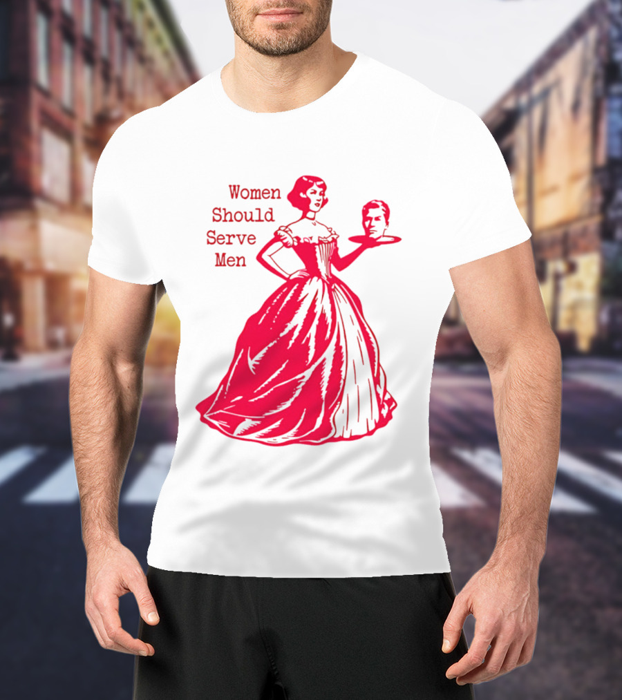 Women Should Serve Men Victorian Lady With Head On Platter T-Shirt