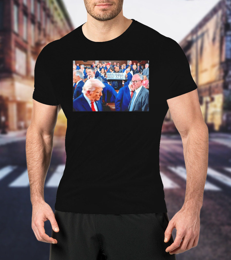 Bblack People Aren't Apes Satirical Political Statement In Political Gathering T-Shirt