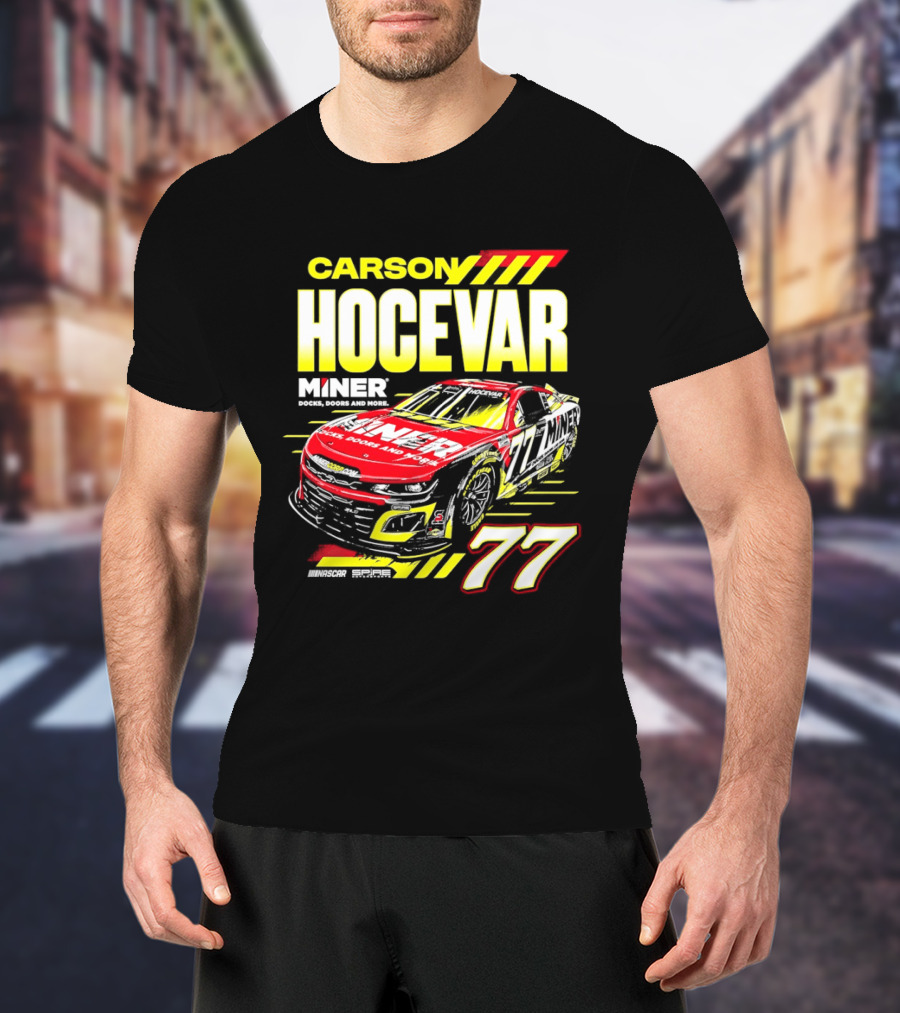 Carson Hocevar No 77 Miner Chevrolet Camaro ZL1 Spire Motorsports Racing T-Shirt