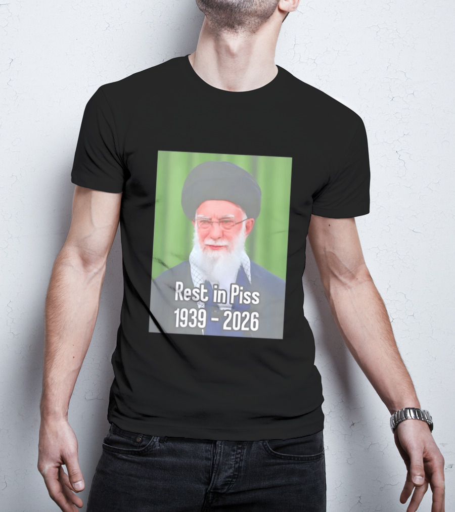 Khomeini Ali Rest In Piss RIP 1939 2026 T-Shirt