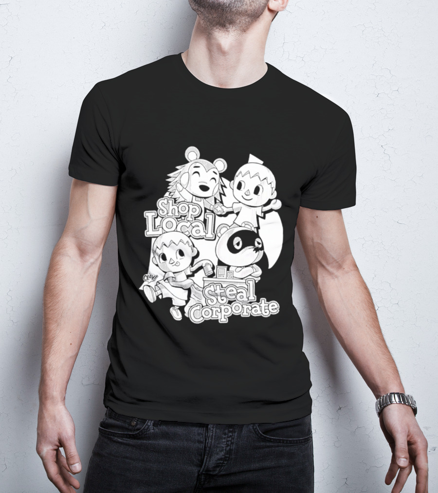 Shop Local Steal Corporate Clay Cartoon Characters T-Shirt