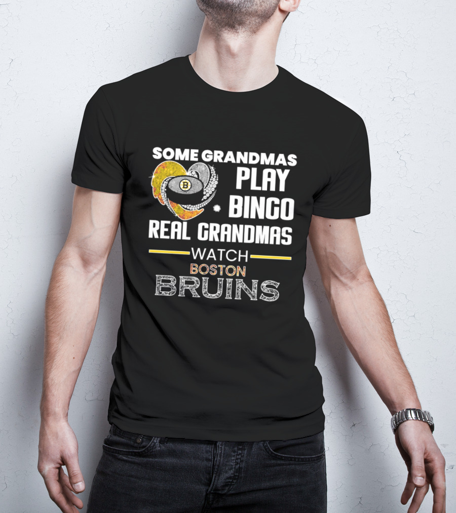 Some Grandmas Play Bingo Real Grandmas Boston Bruins T-Shirt