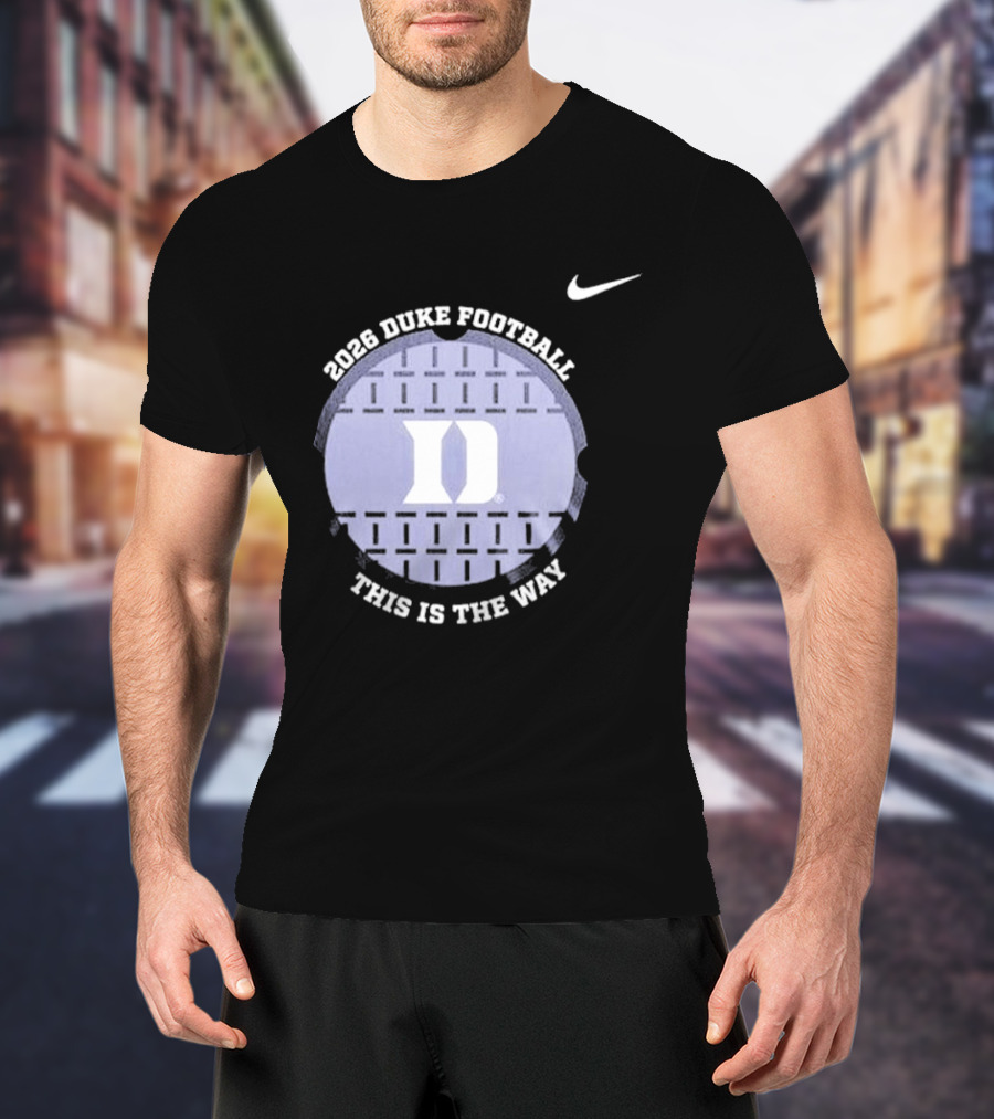 2026 Duke Blue Devils Football This Is The Way Nike T-Shirt