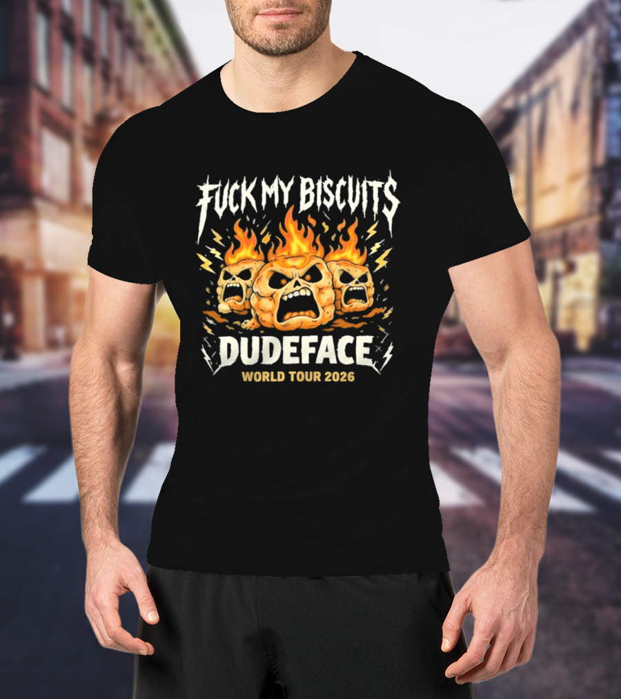 Fuck My Biscuits Dudeface World Tour 2023 Flaming Skulls T-Shirt
