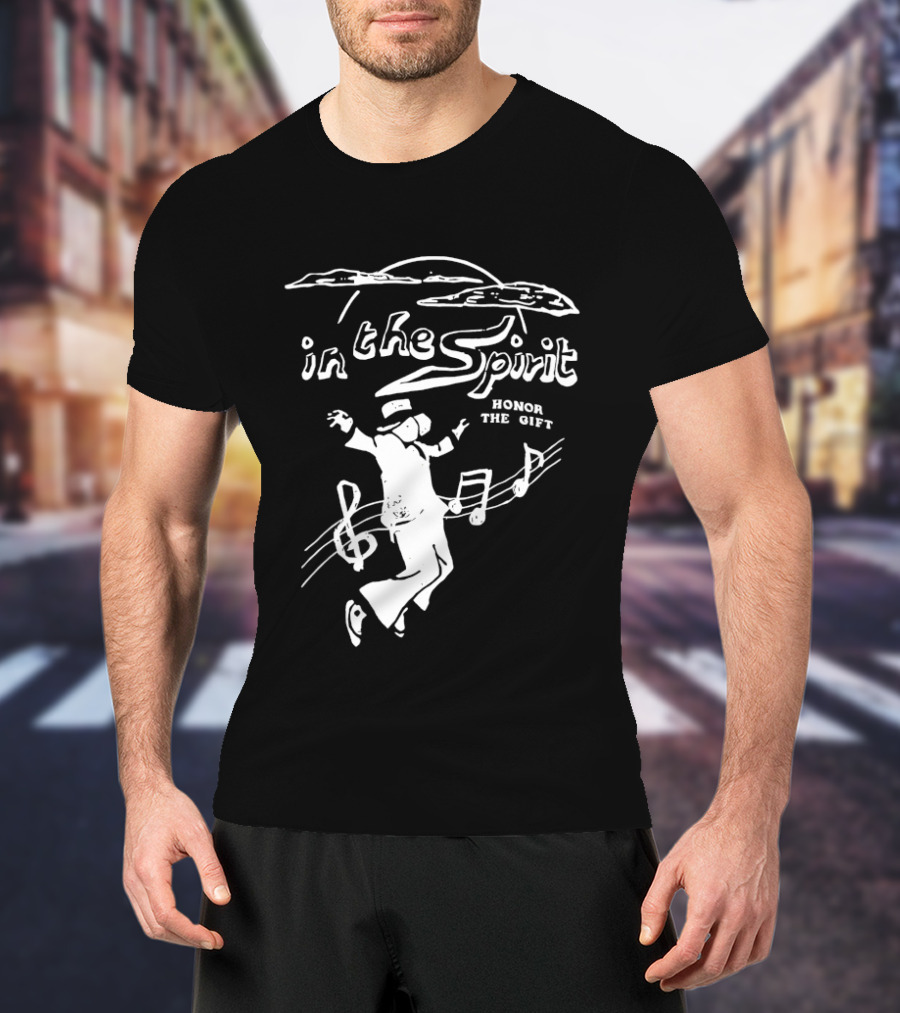 In The Spirit Honor The Gift Dancing Music Notes T-Shirt