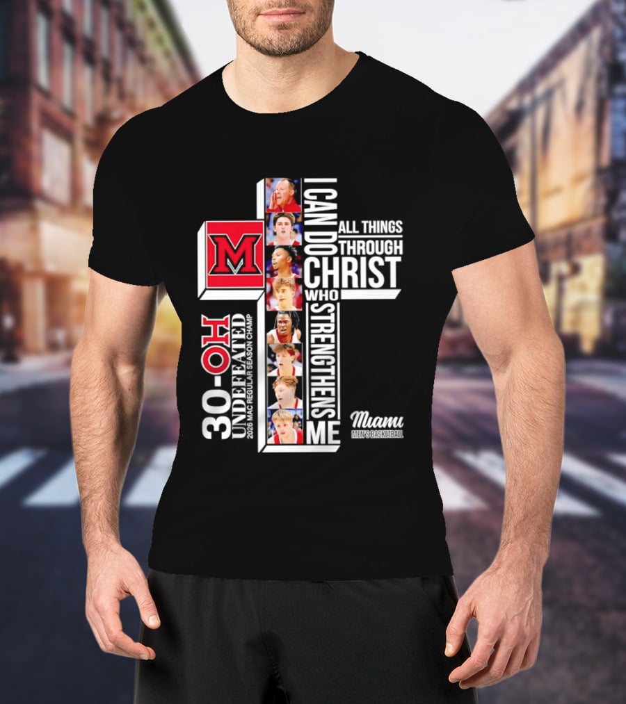 Miami RedHawks 30 OH I Can Do All Things Through Christ Who Strengthens Me T-Shirt