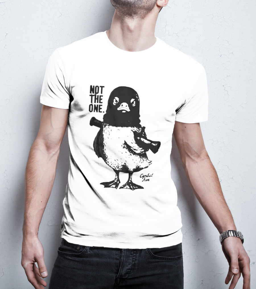 Not The One Duck T-Shirt