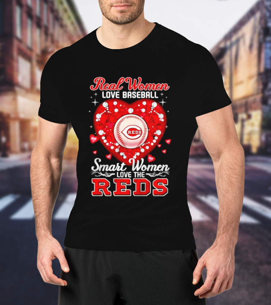 Real Women Love Baseball Smart Women Love The Reds T-Shirt