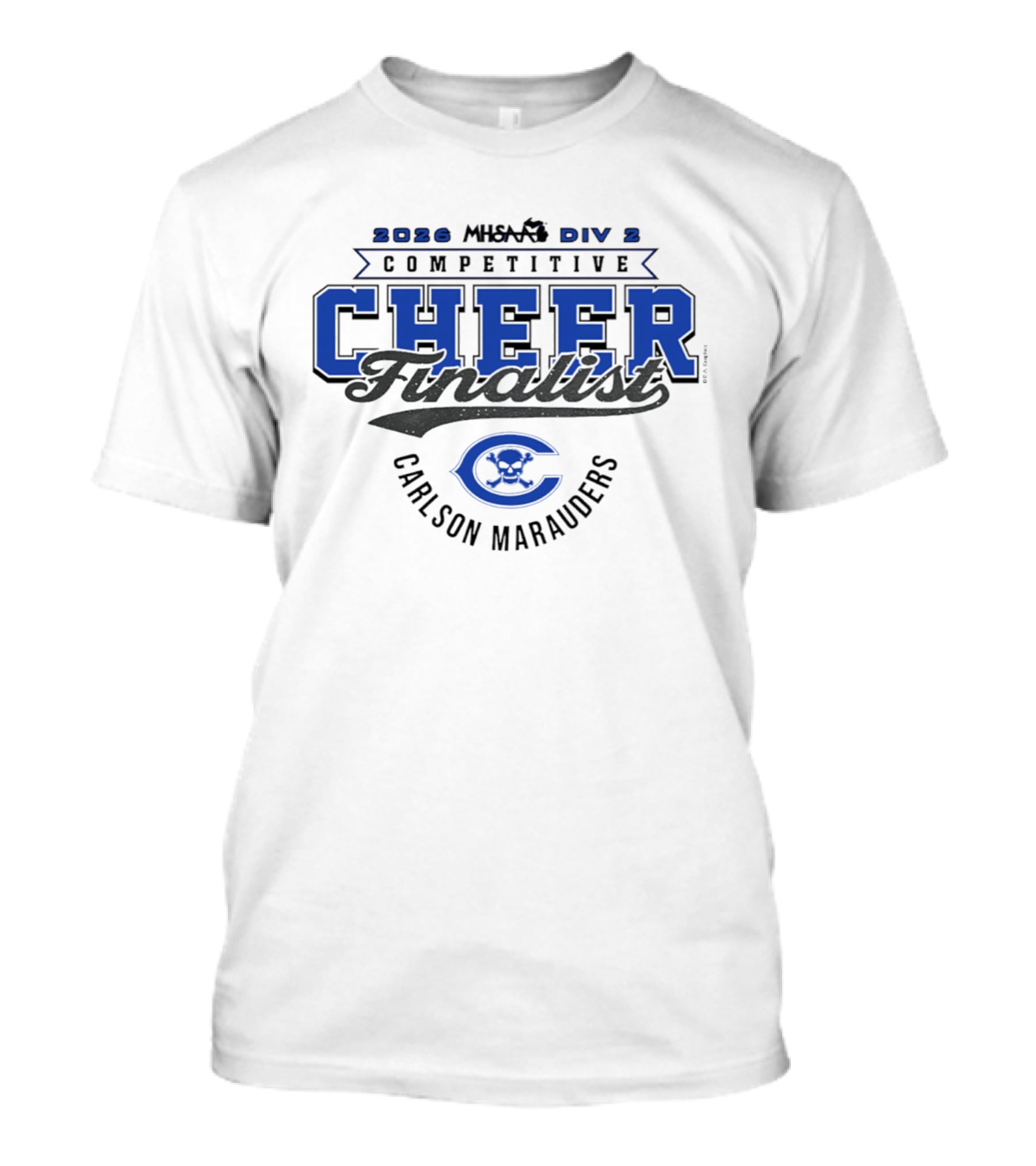 2026 MHSAA Div 2 Competitive Cheer Finalist Carlson Marauders T-Shirt