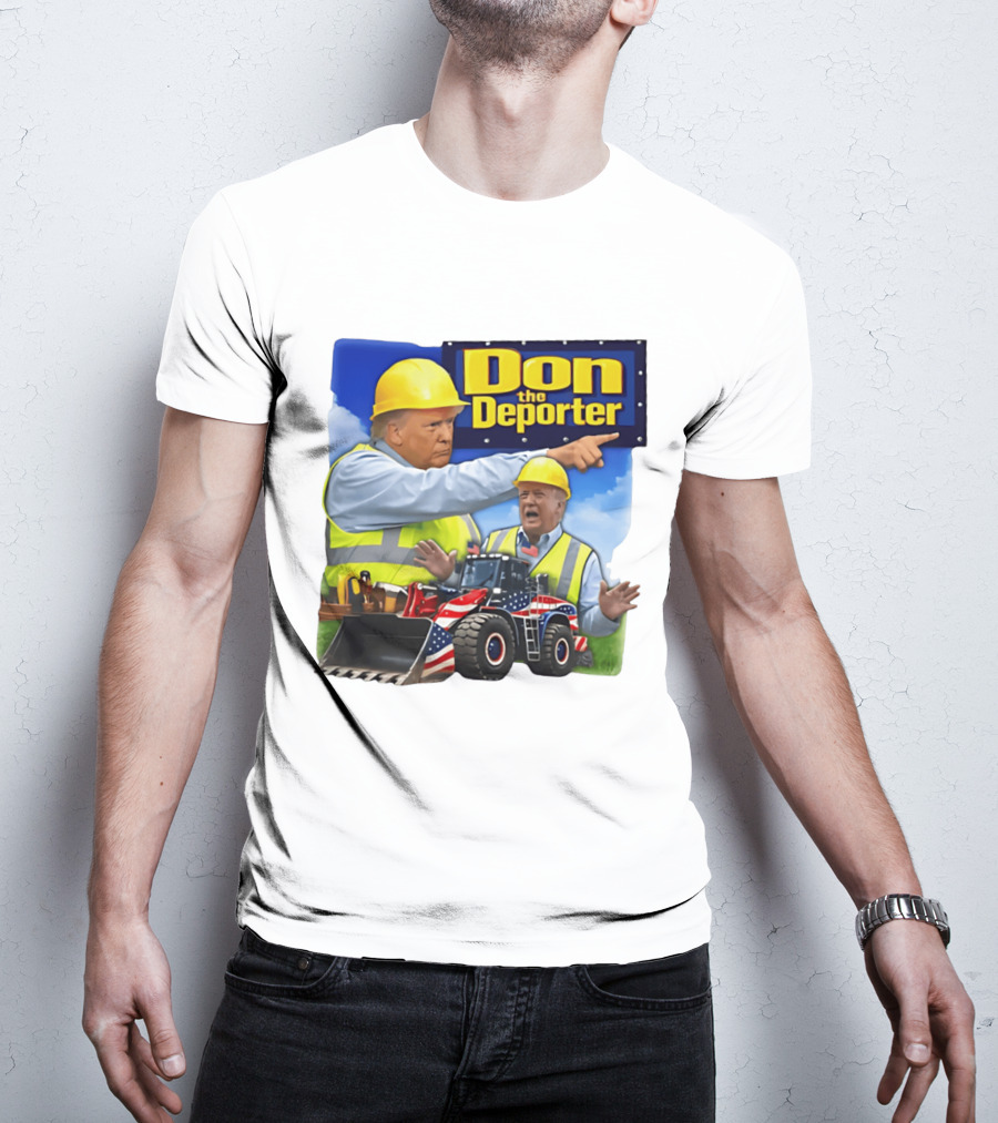 Don The Deporter Trump Meme Construction Worker Bulldozer American Flag T-Shirt