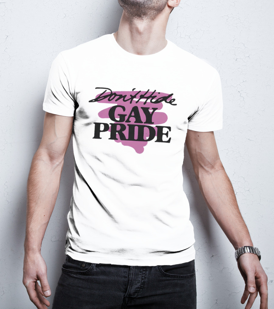 Don't Hide Gay Pride LGBT Lover Celebration T-Shirt