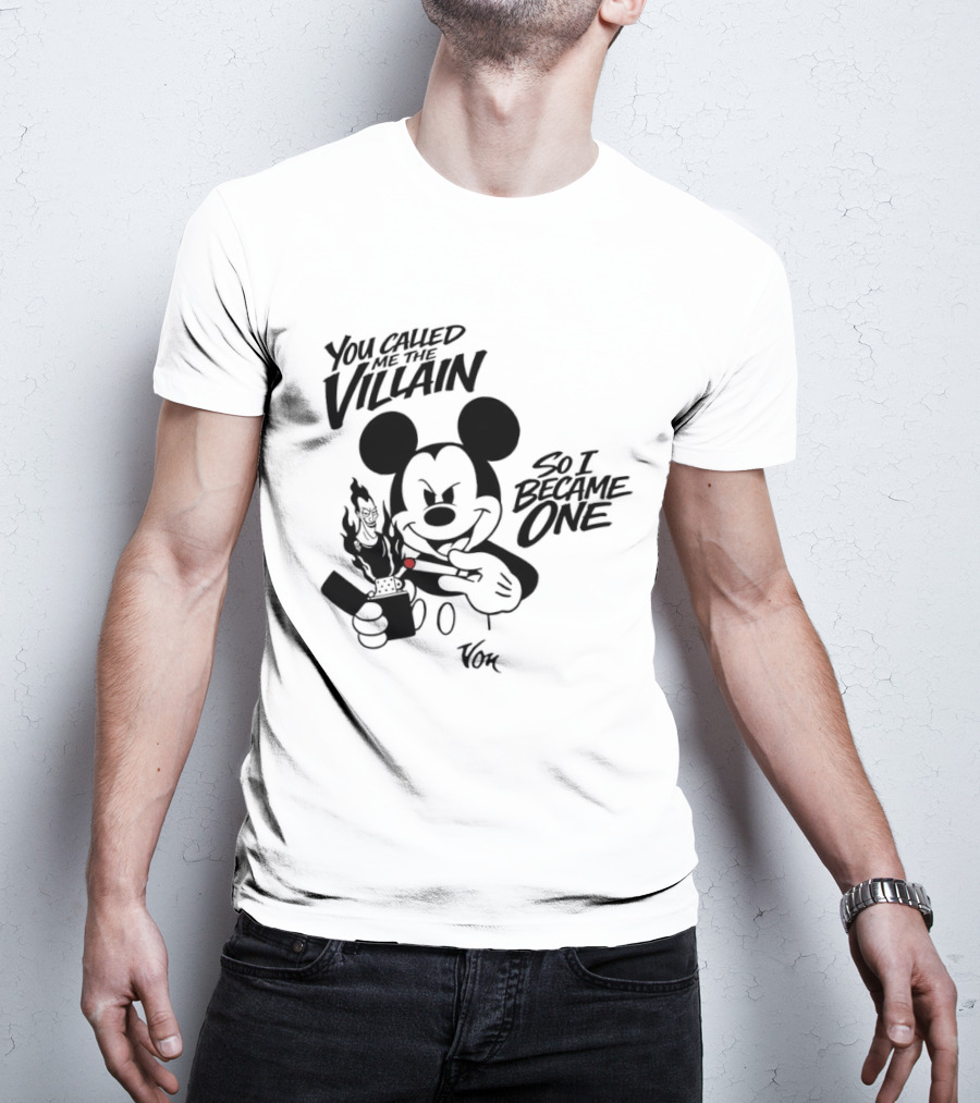 Mickey Mouse You Called Me The Villain So I Became One Smoking Cartoon T-Shirt