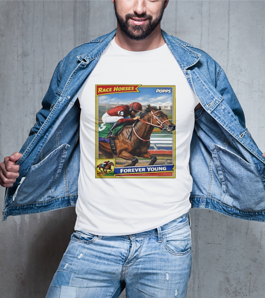 Race Horses Forever Young Popps Santa Anita Racing Card T-Shirt