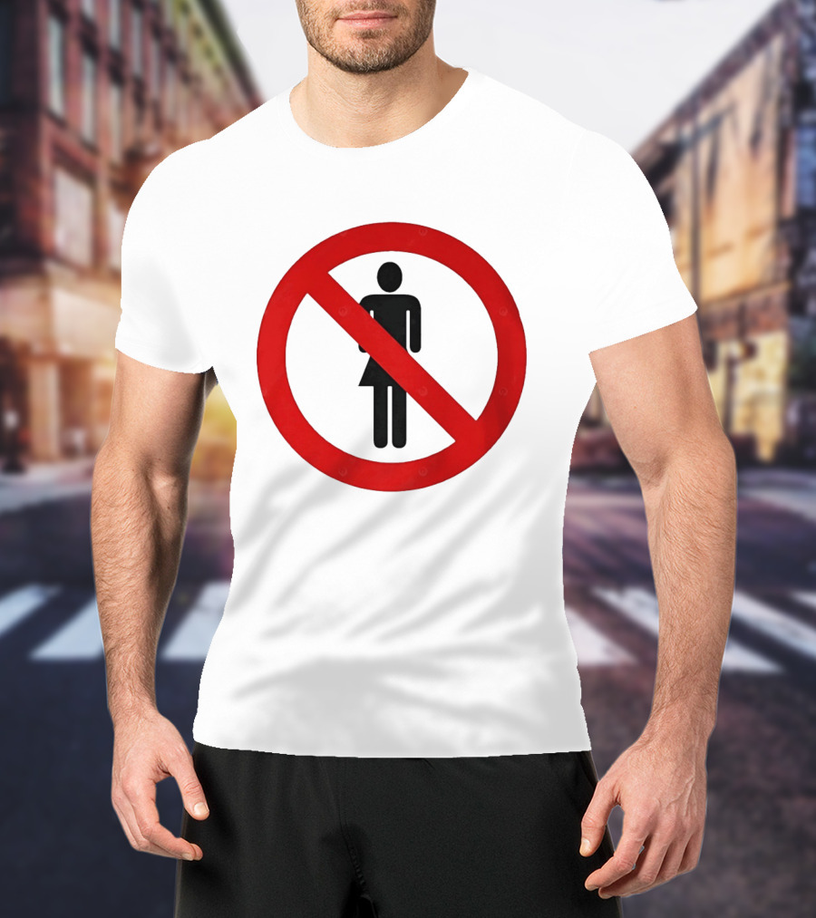 No Women Allowed Symbol Icon Bold Red Circle Front Print T-Shirt