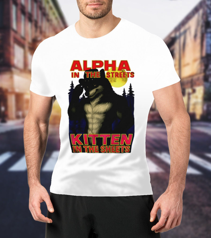 Alpha In The Streets Kitten In The Sheets Wolf Illustration Moonlit Forest Scene T-Shirt