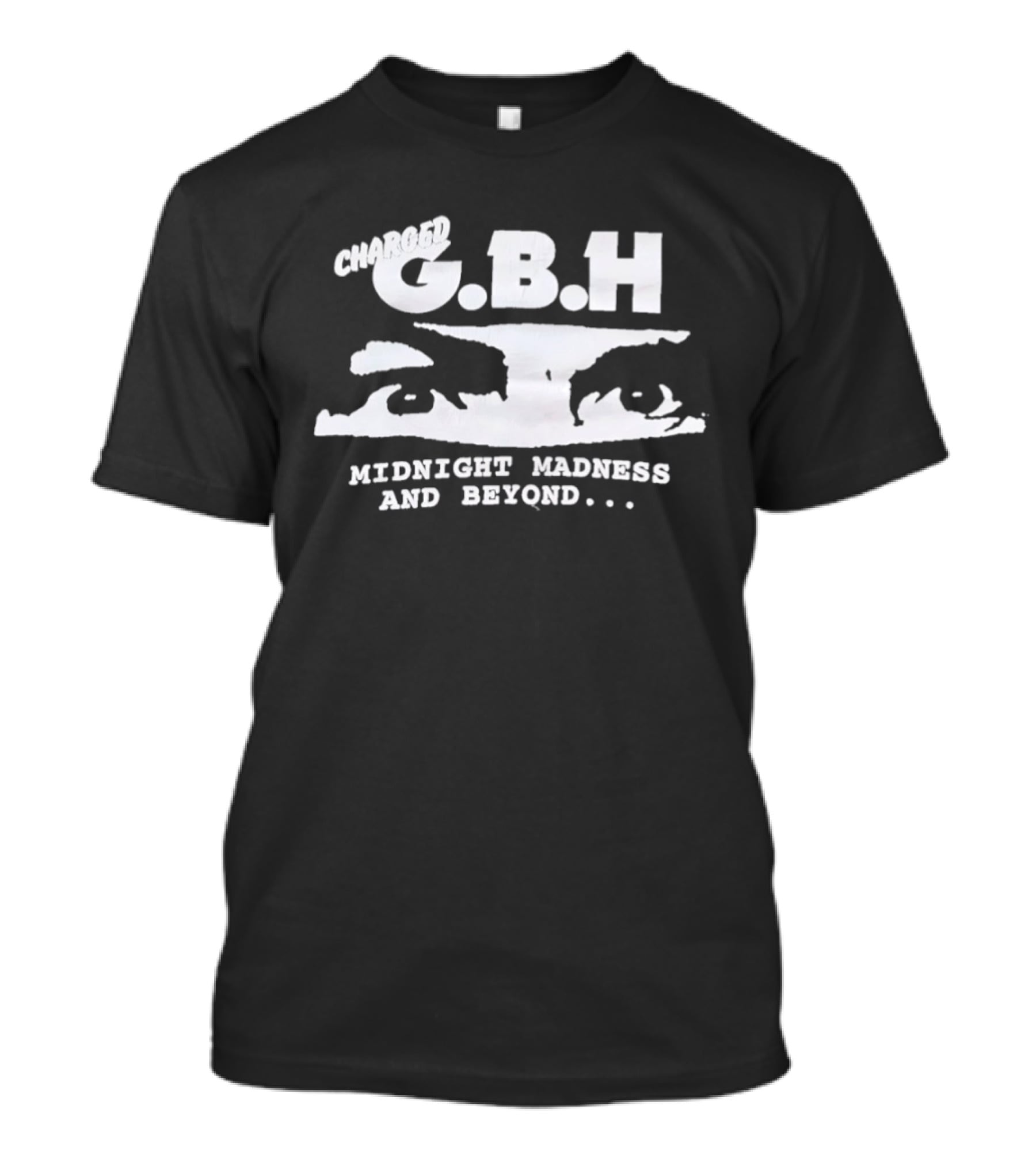 Charged GBH Midnight Madness And Beyond Classic Punk Style Text With Eye T-Shirt