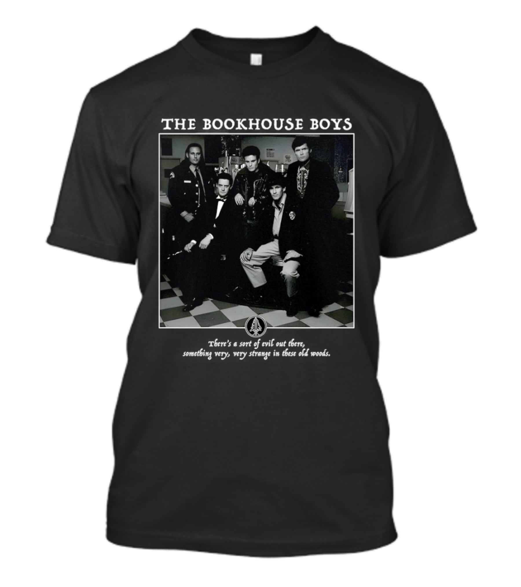 The Bookhouse Boys There's A Sort Of Evil Out There Something Very Very Strange In These Old Woods T-Shirt
