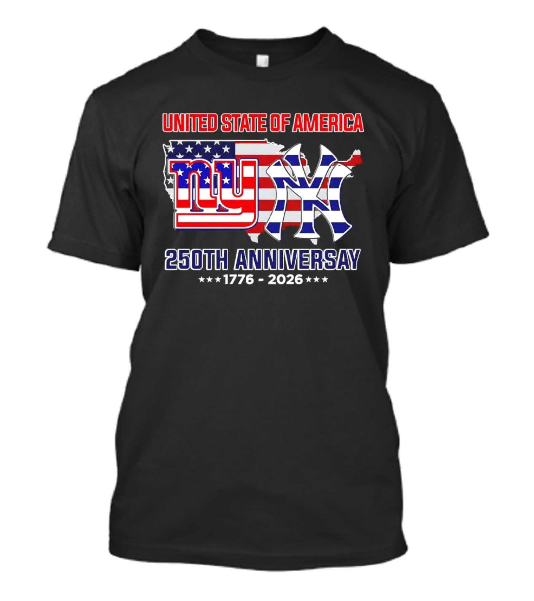 United State Of America 250th Anniversary 1776 2026 NY Yankees Giants Map Flag T-Shirt