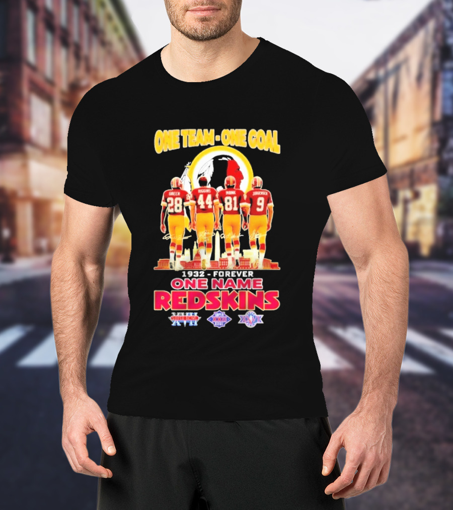 One Team One Goal One Name Washington Redskins Forever 1932 Green Riggins Monk Johnson Axc 1991 1992 1999 T-Shirt