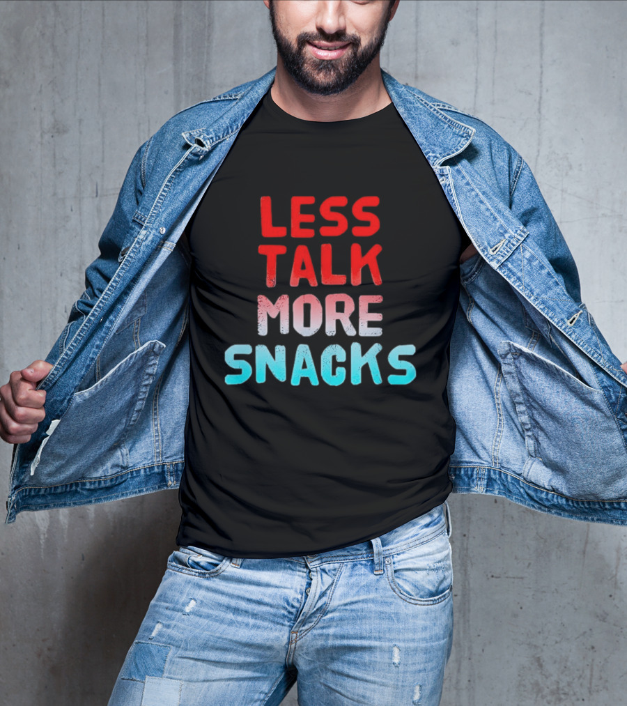 Less Talk More Snacks Bold Colorful T-Shirt