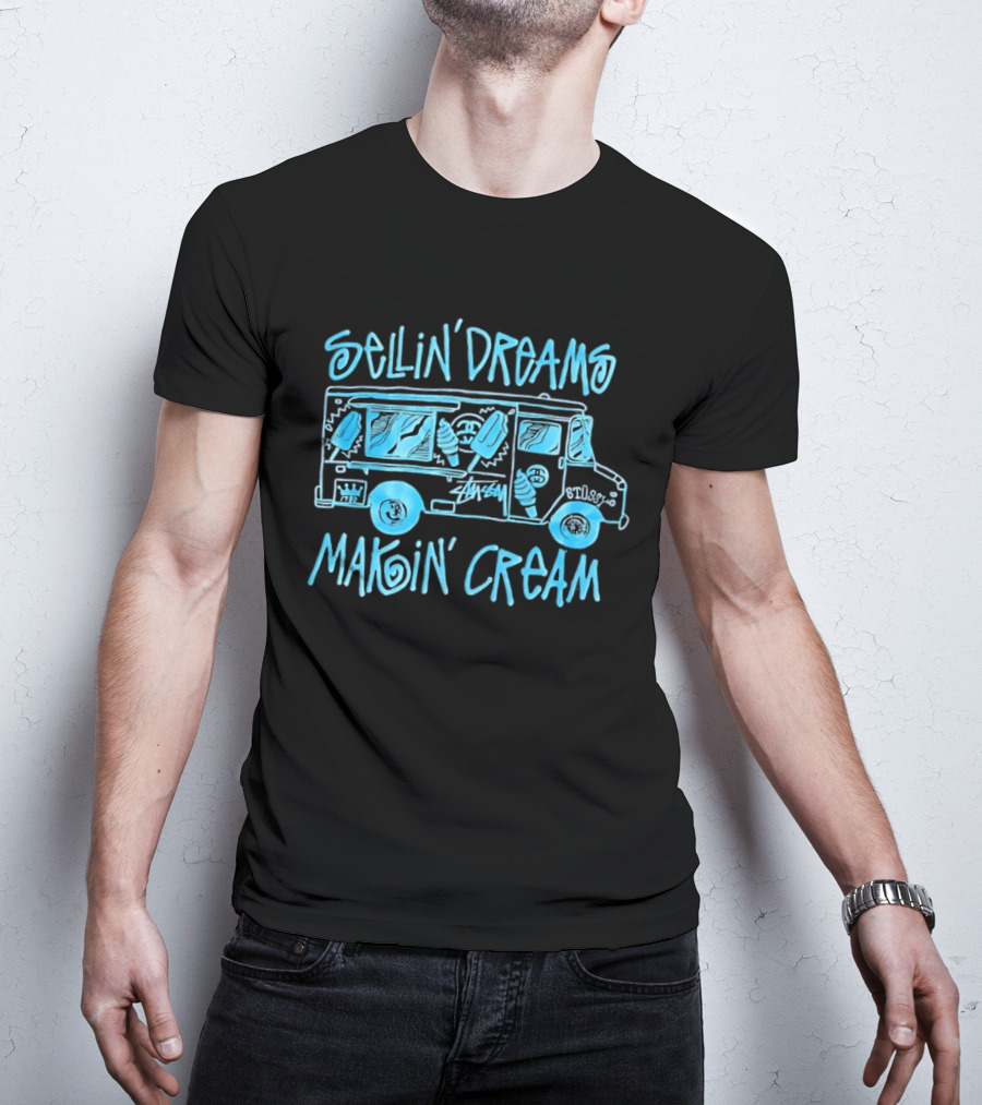 Sellin' Dreams Makin' Cream Ice Cream Truck Stussy Collection Vintage Vibes T-Shirt