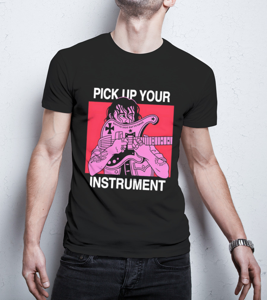 Pick Up Your Instrument Man Playing Guitar T-Shirt
