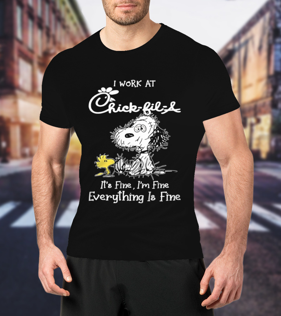 Snoopy And Woodstock I Work At Chick Fil A It's Fine I'm Fine Everything Is Fine T-Shirt