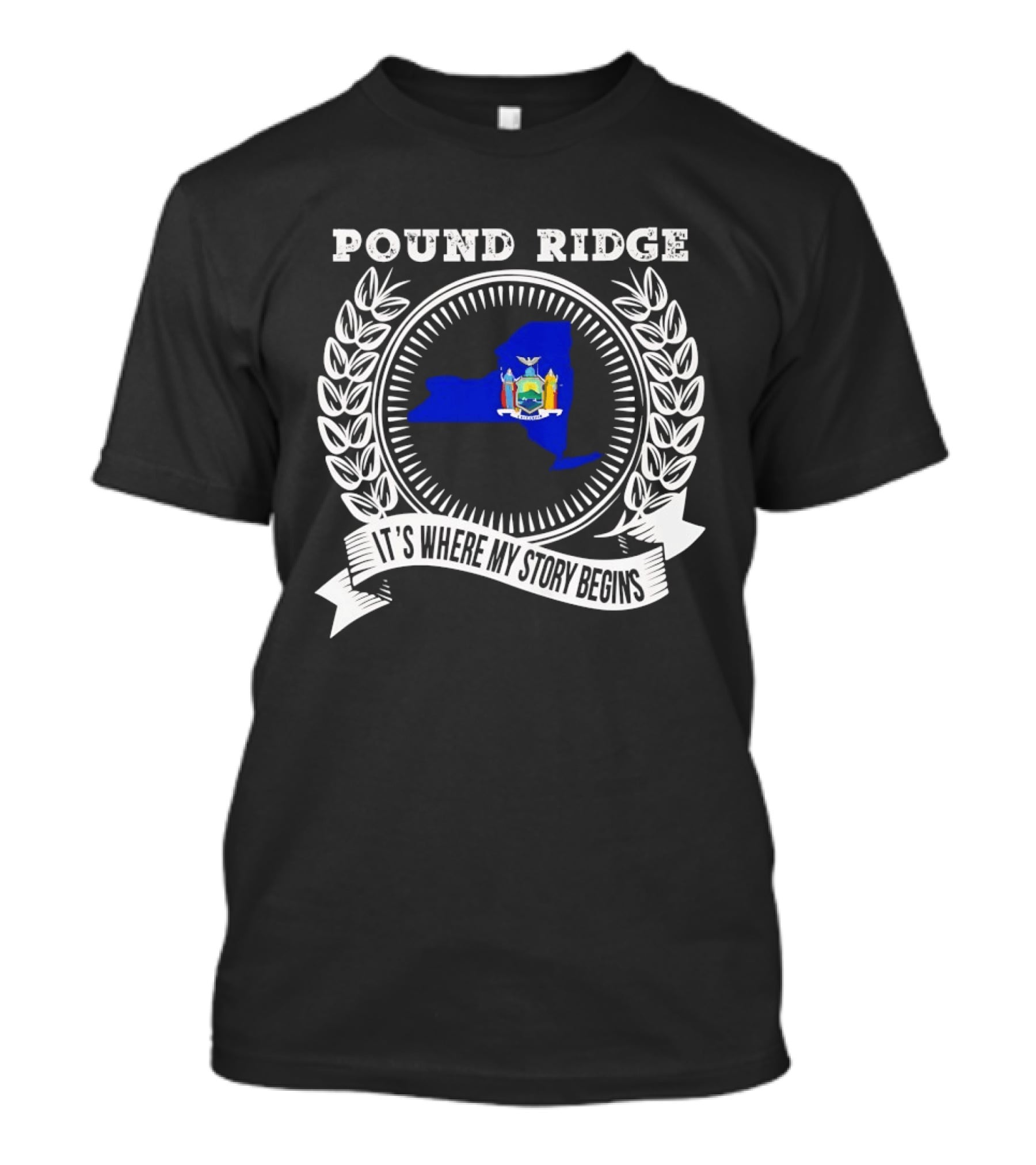 Pound Ridge New York Laurel Crest It's Where My Story Begins T-Shirt