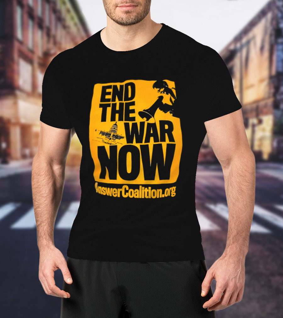 End The War Now AnswerCoalition.org Peace Movement T-Shirt